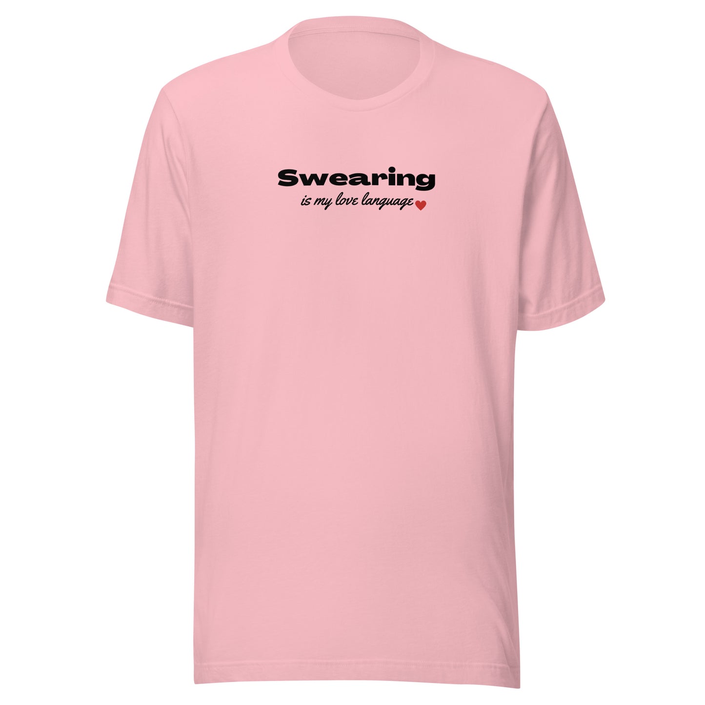 Swearing Is My Love Language Unisex t-shirt