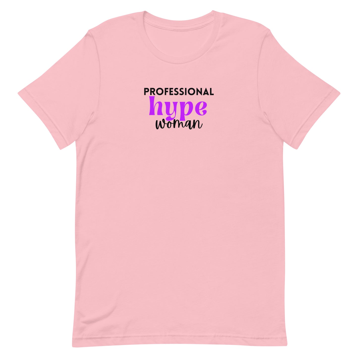 Professional Hype Woman Unisex t-shirt