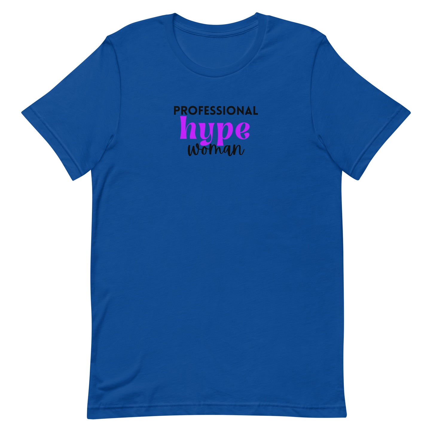 Professional Hype Woman Unisex t-shirt