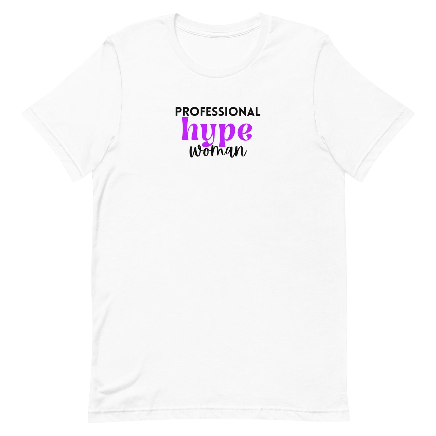 Professional Hype Woman Unisex t-shirt