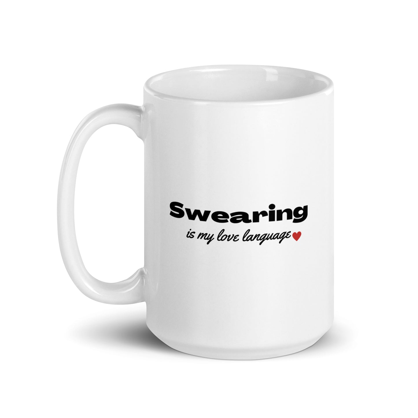 Swearing Is My Love Language White glossy mug