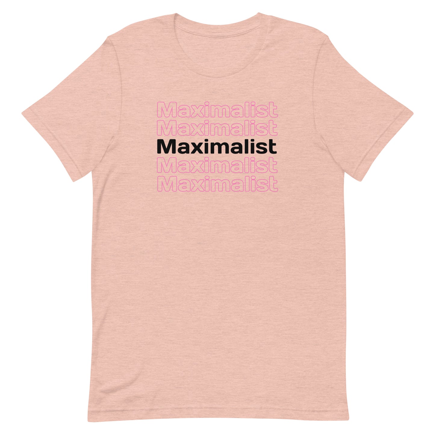 Maximalist Unisex t-shirt