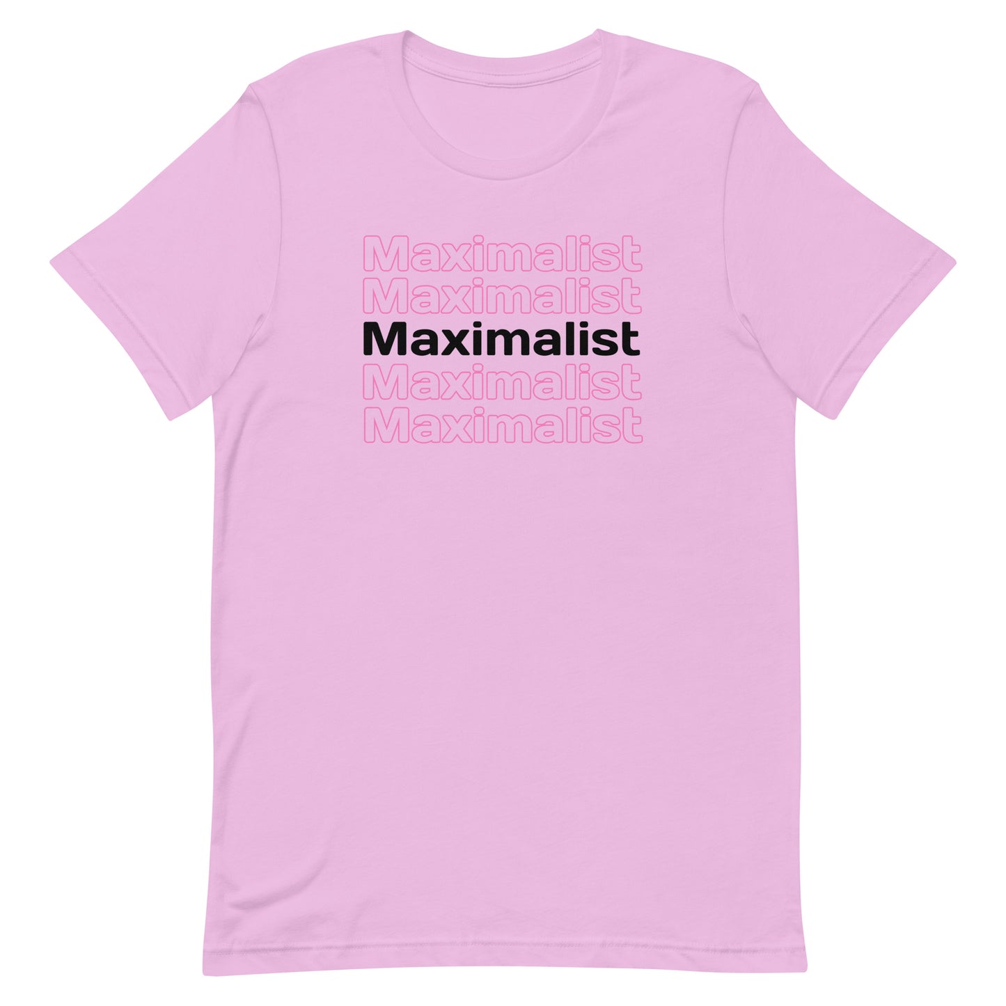 Maximalist Unisex t-shirt