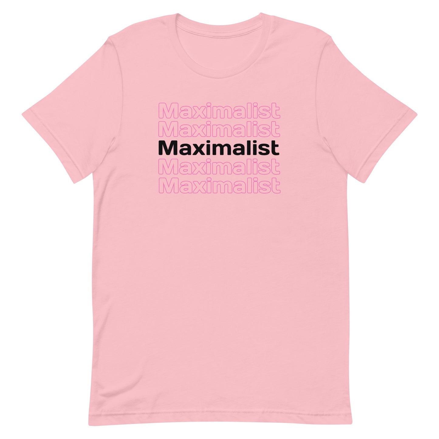 Maximalist Unisex t-shirt